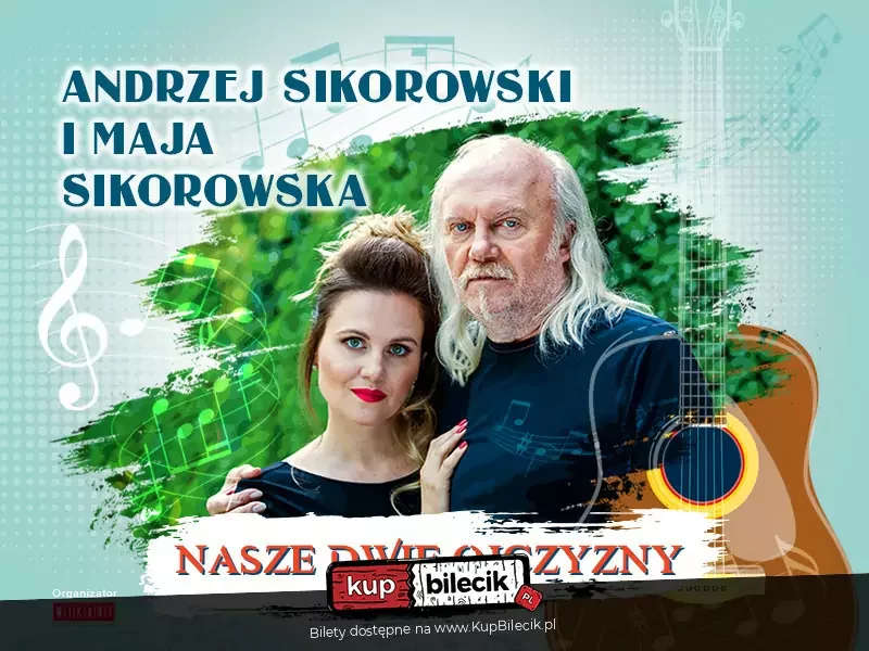 Andrzej Sikorowski i Maja Sikorowska - Nasze Dwie Ojczyzny