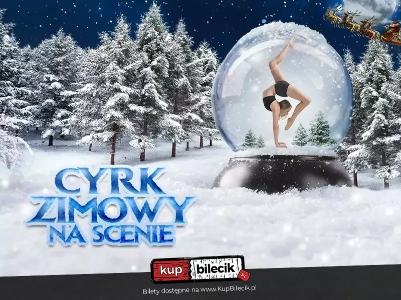 Cyrk Zimowy na scenie